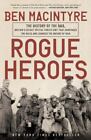 Rogue Heroes: The History of the SAS, Britain's Secret Special Forces Unit That 