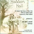 Arthur Sullivan Haddon Hall (Price Consort of Edinburgh) (CD) Album