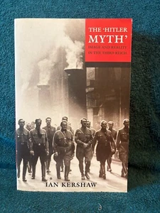 The 'Hitler Myth': Image & Reality in the Third Reich by Ian Kershaw (Paperback) - Picture 1 of 1