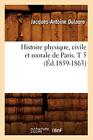Histoire physique, civile et morale de Paris. T 5 (Ed.1859-1863).9782012672338<|