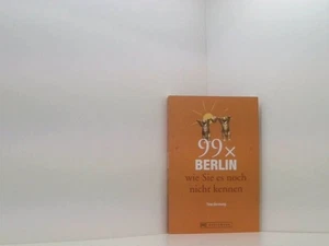 Berlin Stadtführer: 99x Berlin wie Sie es noch nicht kennen - der besondere Reis - Foto 1 di 1