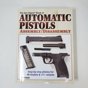 Automatic Pistols by J.B. Wood (2007, Paperback, Illustrated) - Picture 1 of 5