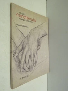 DISEGNI 1945-1970 MARIO CAROTENUTO Massimo Bignardi Menna Ricci Il Catalogo 2001 - Picture 1 of 1