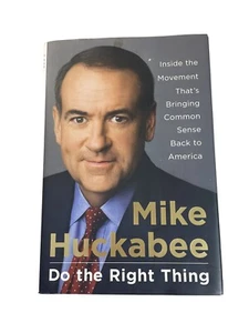 Governor MIKE HUCKABEE Do The Right Thing Hardback HC Book Signed Autographed - Picture 1 of 2