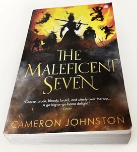 The Maleficent Seven Cameron Johnston Softcover Book Fantasy Action Book Novel - Picture 1 of 8
