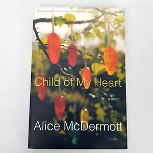 CHILD OF MY HEART - Alice McDermott (Paperback, 2003) Novel Fiction Book - Picture 1 of 17