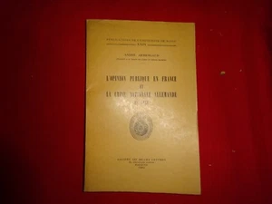ARMENGAUD (André) - L’Opinion publique en France et la crise nationale Allemande - Picture 1 of 1