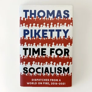 Time for Socialism Dispatches from a World on Fire 2016-2021 Thomas Piketty HCDJ - Bild 1 von 6