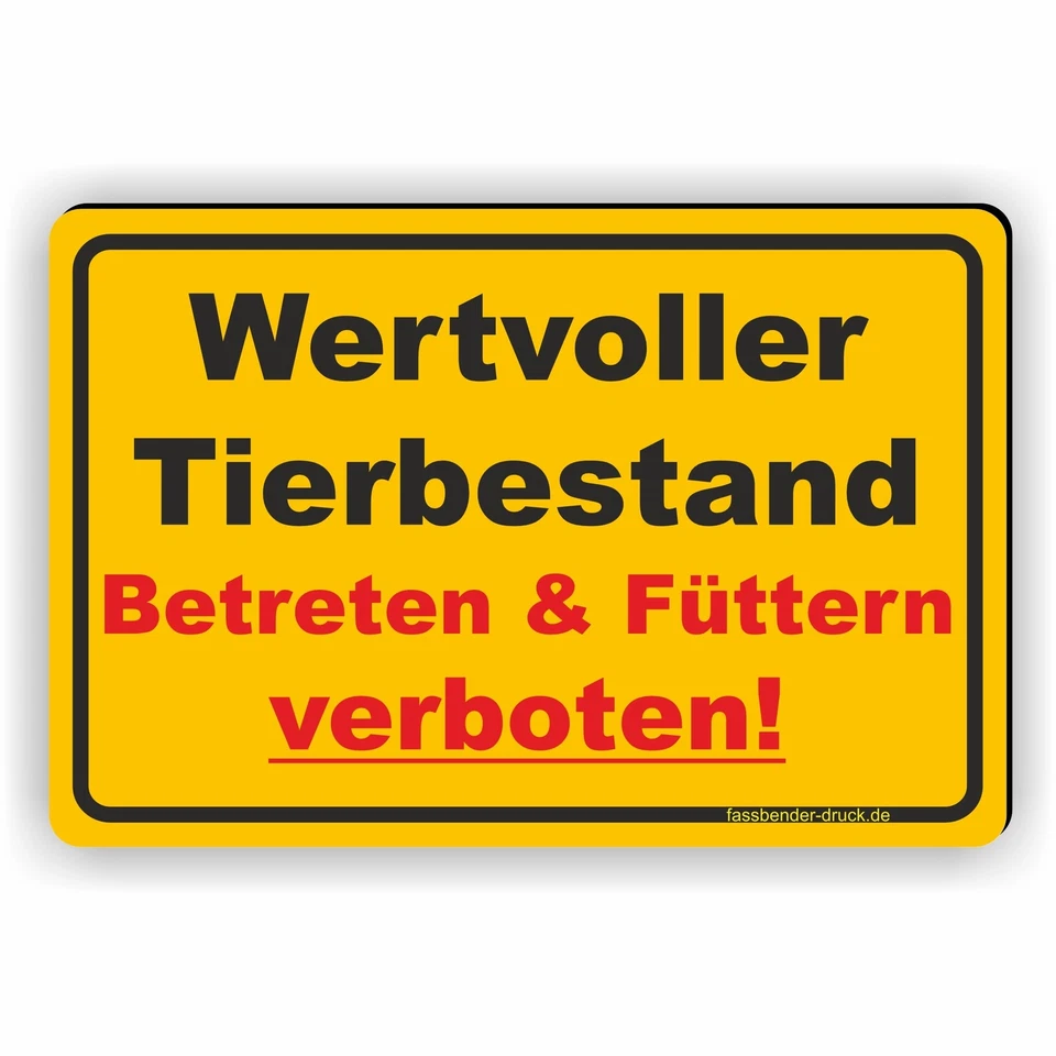 FASSBENDER-DRUCK SCHILDER Wertvoller Tierbestand - Betreten & Füttern verboten!