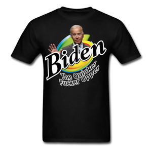 Biden The Quicker F***er Upper Anti Biden T-Shirt FJB Let's Go Brandon