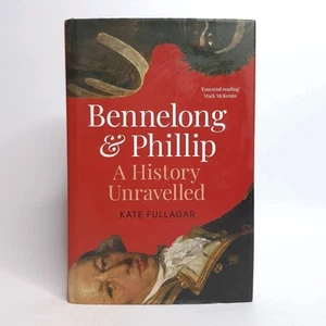 Bennelong and Phillip A Relationship Unravelled Kate Fullagar Hardcover Book - Picture 1 of 12