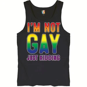 I'm Not Gay Just Kidding Tank Top Love Is Love Gay Rainbow Funny Men's Top - Picture 1 of 21