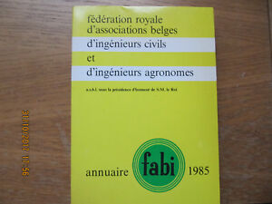 Annuaire 1985 Fédération Royal d'associations belges d'ingénieurs civils et agro