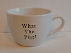Large Novelty White & Black "WHAT THE PUG" Dog Coffee Cup Double-Sided Design 