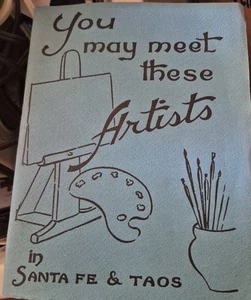 You May Meet These Artists In Santa Fe & Taos 1950 First Edition - Imagen 1 de 5