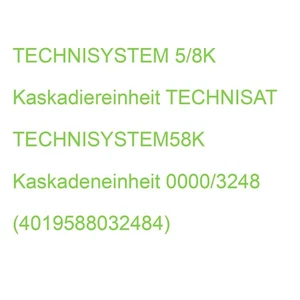 TECHNISYSTEM 5/8K Kaskadiereinheit TECHNISAT TECHNISYSTEM58K Kaskadeneinheit 000 - Bild 1 von 2