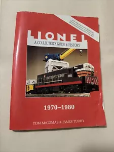 Lionel: A Collector's Guide and History, 1970-1980  by Tom McComas & James Tuohy - Picture 1 of 5