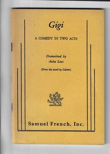 Gigi A Comedy in 2 Acts Script by Anita Loos From Novel by Colette Samuel French - Picture 1 of 2