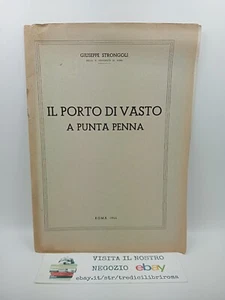 IL PORTO DI VASTO A PUNTA PENNA - GIUSEPPE STRONGOLI - ROMA 1944 - Bild 1 von 7