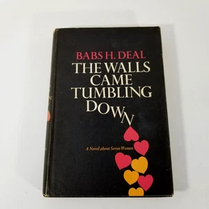 The Walls Came Tumbling Down by Babs H. Deal Hardcover 1968 Novel About 7 Women - Imagen 1 de 7