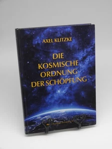 Axel Klitzke / Die kosmische Ordnung der Schöpfung. Gott Lebensformen Raum - Bild 1 von 6