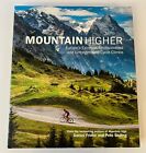 Mountain Higher: Europe's Extreme.... Cycle Climbs Friebe & Goding 2013 Hardback