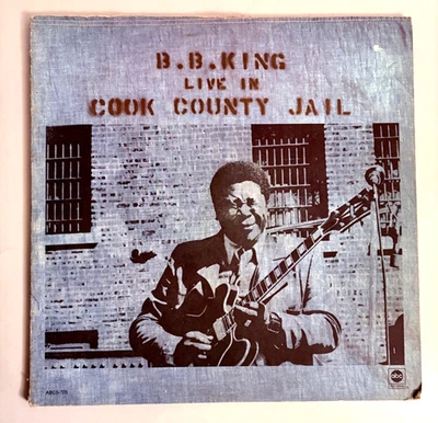B.B. King Live In Cook County Jail Vinyl LP ABC 1971 Electric Blues Guitar - Image 1 of 4