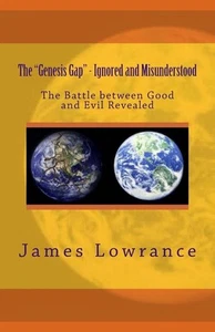 The "Genesis Gap" - Ignored and Misunderstood: The Battle between Good and Evil - Picture 1 of 1