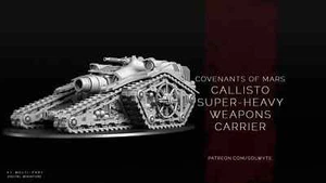 Portador de armas súper pesadas Covenants of Mars/Callisto V1/Tanque/Grimdark/Solwyte - Imagen 1 de 3