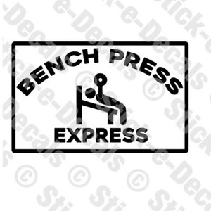 BENCH PRESS EXPRESS Weightlifting Workout Fitness Gym Rat Decal Car Truck - Picture 1 of 5