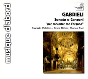 Giovanni Gabrieli, Concerto Palatino Bruce Dickey - Sonate E Canzoni (CD, Album) - Bild 1 von 1
