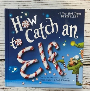 How to Catch an Elf by Adam Wallace & Andy Elkerton Hardcover - Picture 1 of 7