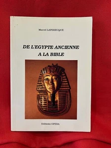 LAPERRUQUE (Marcel) - De l’Égypte ancienne à la Bible. Éditions Opéra, 1991. - Picture 1 of 4