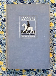 Imperial Brother, A Life of the Duc de Morny, Maristan Chapman, 1951, HC - Picture 1 of 23