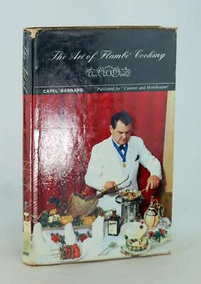 Capel Barnard 1st Edition 1965 The Art of Flambe Cooking Hardcover w/Dustjacket - Image 1 of 4