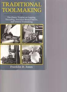 TRADITIONAL TOOLMAKING: By Franklin D. Jones (2012 TPB){H9} - Foto 1 di 2
