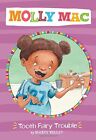 TOOTH FAIRY TROUBLE (MOLLY MAC) By Marty Kelley **Mint Condition**