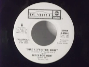 Three Dog Night,Dunhill 15001"Sure, As I'm Sittin Here"US,7" 45,1974 PROMO, Mint - Picture 1 of 2