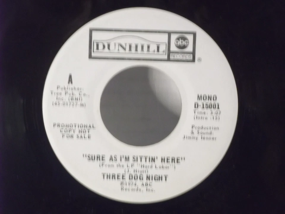 Three Dog Night,Dunhill 15001"Sure, As I'm Sittin Here"US,7" 45,1974 PROMO, Mint - Image 1 of 2