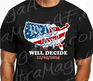WE THE PEOPLE WILL DECISION 11.05.2024 USA AMERIKANISCHE FLAGGE TRUMP SHIRT SCHWARZ XLARGE - Bild 1 von 1