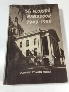 The Florida Handbook 1949-1950 Facts and Government, Statistics & More Rare - Imagen 1 de 11