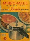 Mirro~Matic Pressure Pan - Directions, Recipes, Time Tables - Booklet (1947)