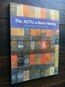 The ACTU A Short History 50th Anniversary 1927-1977 James Hagan PB Bob Hawke - Picture 1 of 4
