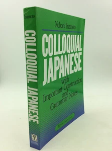 COLLOQUIAL JAPANESE with Important Construction & Grammar Notes, Noboru Inamoto - Picture 1 of 4