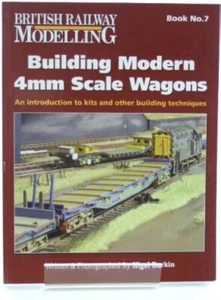 British Railway Modelling Book No. 7. Building Modern 4mm Scale Wagons - Picture 1 of 1