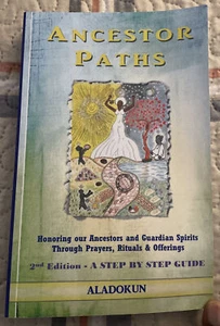 Ancestor Paths : Honoring Our Ancestors and Guardian Spirits Through Prayers,... - Bild 1 von 2