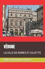 Vrone: La Ville De Rom?O Et Juliette By Baltasar Rodr?Guez Oteros Paperback Book