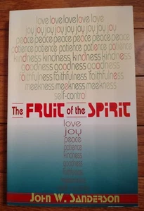 THE FRUIT OF THE SPIRIT by John W. Sanderson - 1985 - Paperback - Picture 1 of 4