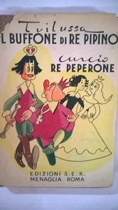 TRILUSSA IL BUFFONE DI RE PIPINO RE PEPERONE - Foto 1 di 1