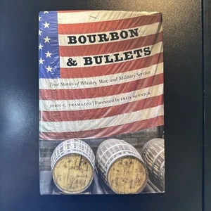 Bourbon and Bullets: True Stories of - Hardcover, by Tramazzo John C. - Signed - Picture 1 of 4